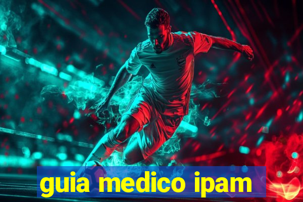 guia medico ipam